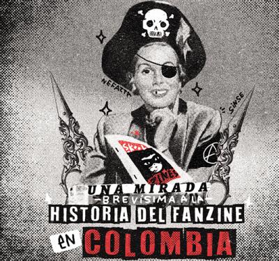 Una mirada (brevísima) a la historia del fanzine en Colombia
