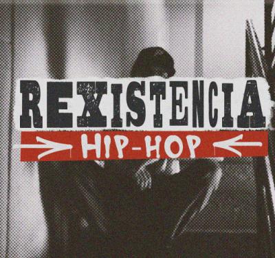 Rexistencia Hip Hop
