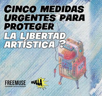 Cinco medidas urgentes para proteger la libertad artística