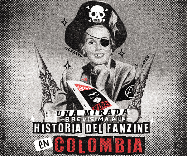 Una mirada (brevísima) a la historia del fanzine en Colombia