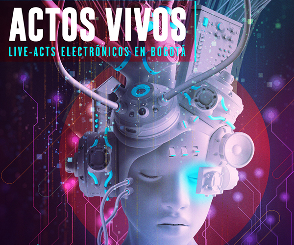 Actos Vivos: live acts electrónicos en Bogotá (2022)