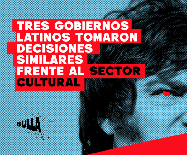 Tres gobiernos. Una misma decisión. Así se interviene la cultura desde adentro de las instituciones