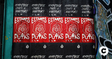 Juntas Somos Más Poderosas, Estamos Putas