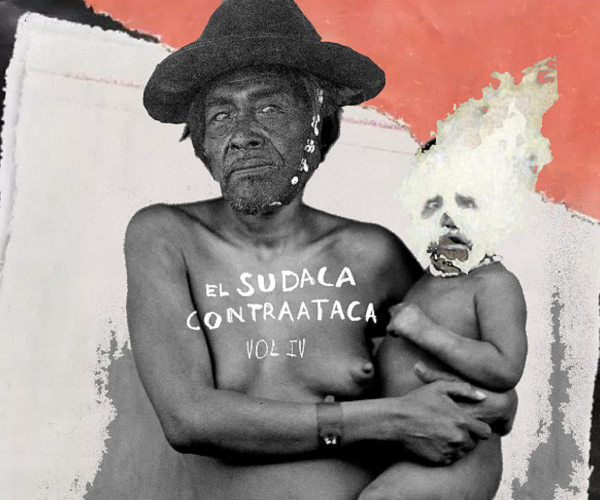 El Sudaca Contraataca Vol. IV: Del arte sonoro al hip hop con ruido de movilización social