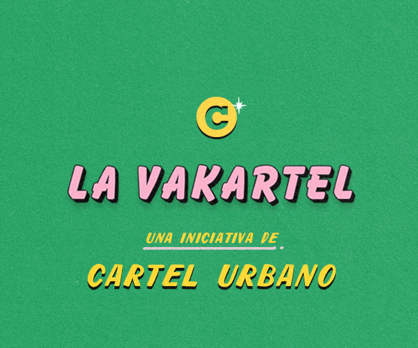 La Vakartel: apoyemos la independencia y la cultura alternativa